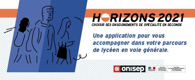 Horizon 2021: outils d’aide au choix des enseignements de spécialité au lycée